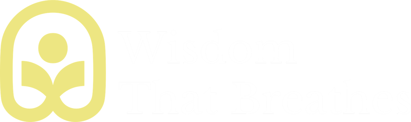 Wisdom That Breathes